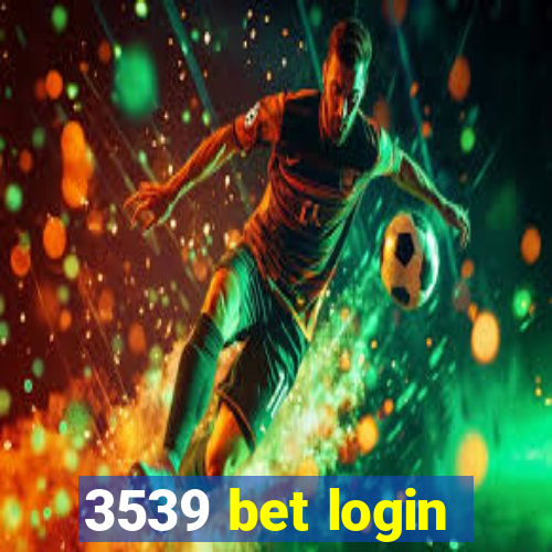 3539 bet login